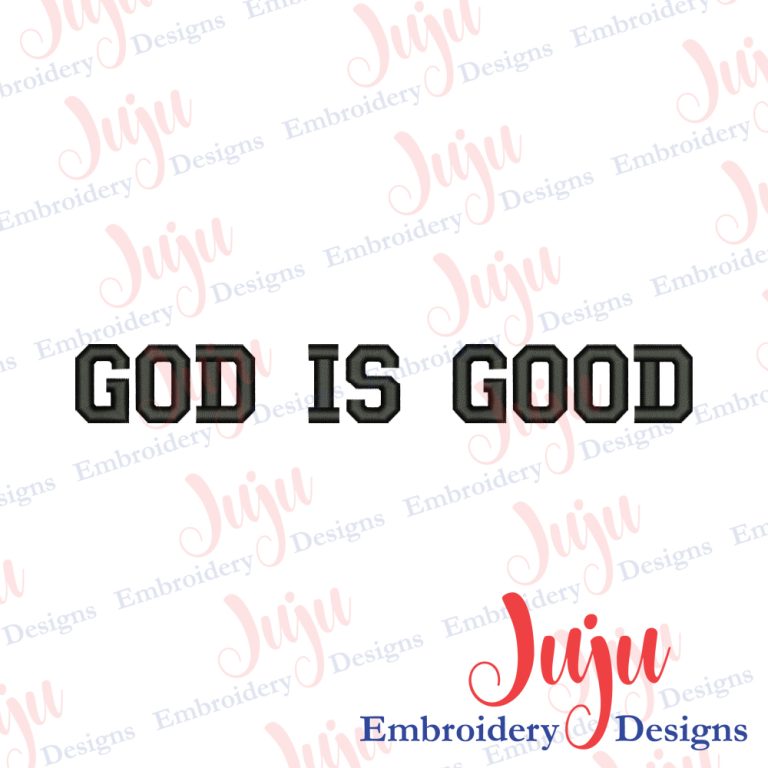 God Is Good Embroidery Design